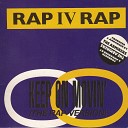 Rap IV Rap - I Don t Know Hurry Up Mix