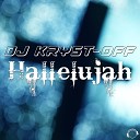 DJ Kryst Off - Hallelujah DJ Tht Remix Edit