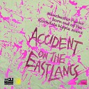 Accident On The East Lancs - Why Don't You Leave Us Alone (Live)