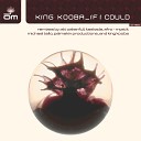 King Kooba - If I Could Ski Oakenful s Deep Rooted Mix