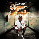 Mast King - Nyame Abordie