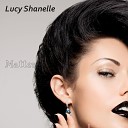 Lucy Shanelle - Don t Need His Darling