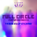 Full Circle feat Chevy D - Trains Keep Steamin Club Mix