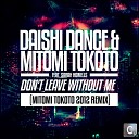 Daishi Dance Mitomi Tokoto Sarah Howells - Don t Leave Without Me Mitomi Tokoto 2012…