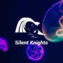 Silent Knights - Begin