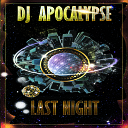 Dj Apocalypse - Watch me burn