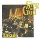 Taiz - Let Us Sing to the Lord B nissez le Seigneur