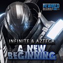 Infinite Azteca - A New Beginning Original Mix