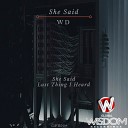 WD - She Said Original Mix