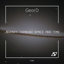 GeorD - Journey Through Space Time Original Mix