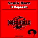Sonia Merz - It Depends Original Mix
