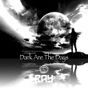RAY - Dark Are The Days Original Mix