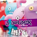 J Jblack feat Erika - Life Original Mix