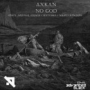 Axkan - No God Sintoma Remix