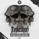 2Faced - Facebreaker Original Mix