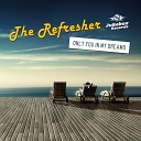 The Refresher - Only You In My Dreams Emkeys Long Hot Summernight…