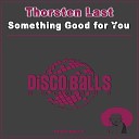 Thorsten Last - Something Good For You Original Mix