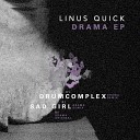 Linus Quick - Drama Drumcomplex Remix