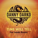 Danny Darko feat Jova Radevska - Time Will Tell Far Lands Remix Edit cut by…