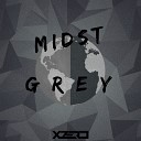 Midst - Grey Original Mix