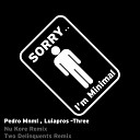 Pedro Mnml Luiapros - Three Two Delinquents Remix