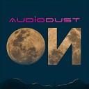 Audio Dust - On Original Mix