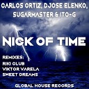 Djose Elenko Carlos Ortiz Sugarmaster Ito G - Nick of Time Viktor Varela Remix