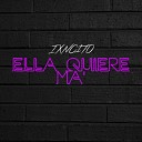 IXNC1TO - Ella Quiere Ma