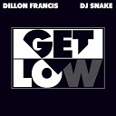 Dillon Francis DJ Snake - Get Low TrollPhace Remix