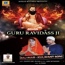 Raj Riar Kulwant Soni - Guru Ravidas Ji