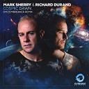 Mark Sherry Richard Durand - Cosmic Dawn Systembreaker Remix