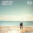 Louder Dale - Summer Is Here Original Mix