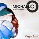 Michael C Jean Luc - Virgin Bass Original Mix