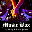 DJ Sharp Lucas Pereri - Music Box Michael Manteca Remix