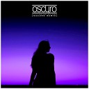 Oscuro - Sitting on My Own Oscuro Remix