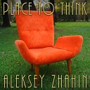 Aleksey Zhahin - Place To Think Original Mix
