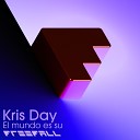 Kris Day - El Mundo Es Su Original Mix