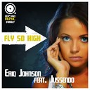 Eriq Johnson feat Jussendo - Fly So High Instrumental Mix