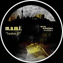 m a m i - Transform Original Mix