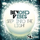 Beyond Vibes - Step Into The Light Original Mix