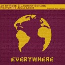 JR St Rose Laurent Schark feat Julia Lexis - Everywhere Original Club Mix
