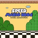 Louie Aronowitz - Speed Mario Bros OG