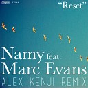 Namy feat Marc Evans - Reset Alex Kenji Remix