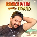 B S Bhatti - Chakkwein Brand