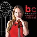 Sophie Webber Choir of the Church of Ascension… - Cello Suite No 3 in C Major BWV 1009 I…