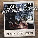 Frank Poindexter - Cool Cats Hot Bluegrass