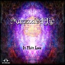 MazzodeLLic - Is This Love