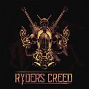 Ryders Creed - Begging for More