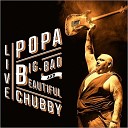 Popa Chubby - Show Me