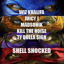 Juicy J Wiz Khalifa Ty Dolla ign - Shell Shocked ft Kill The Noise Madsonik Dj Max Wave Radio…